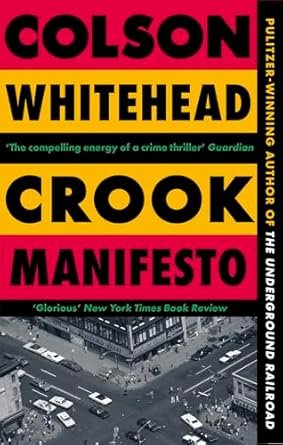 WHITEHEAD COLSON: Crook Manifesto (2024, Little, Brown Book Group Limited)
