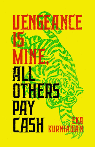 Eka Kurniawan: Vengeance is mine, all others pay cash (2017)