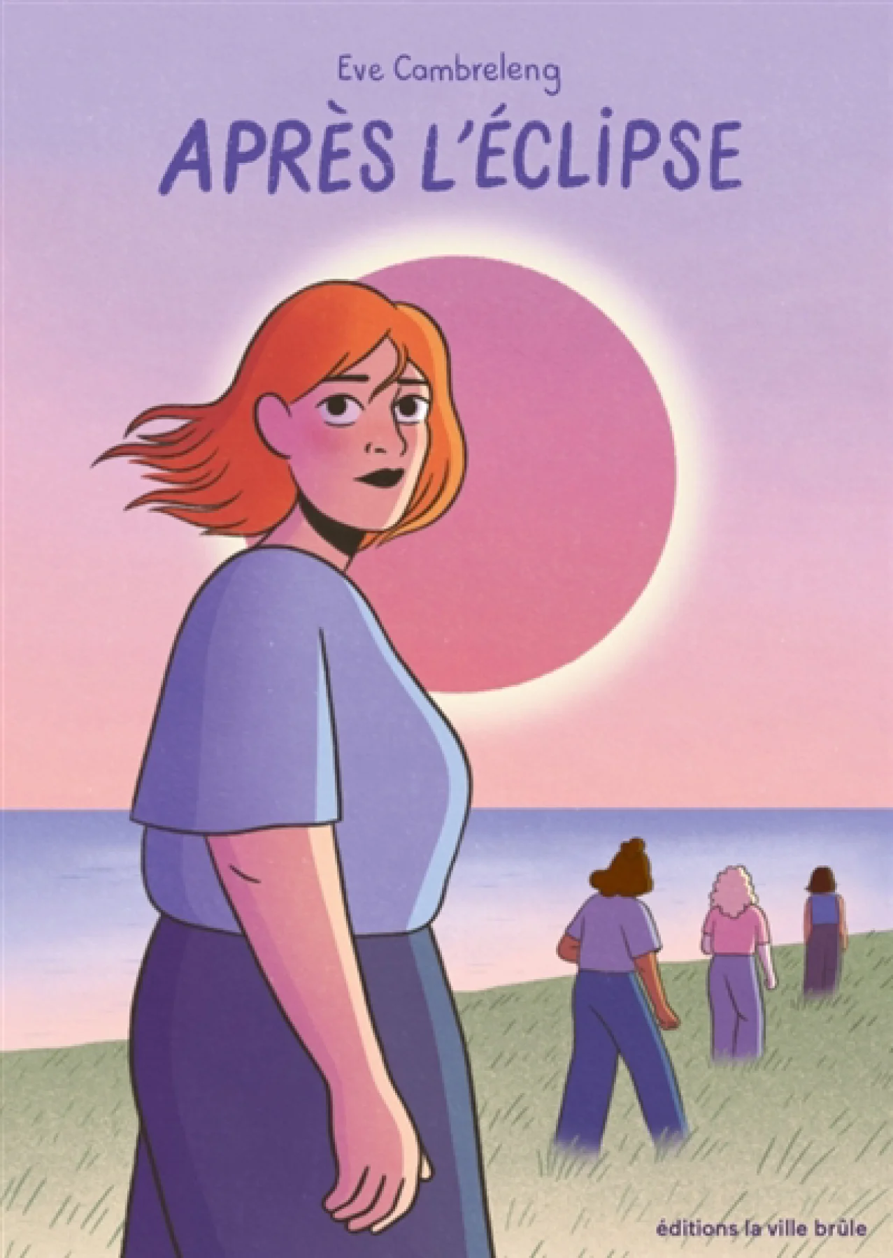 Eve Cambreleng: Après l'éclipse (Hardcover, FR language, la Ville brûle)