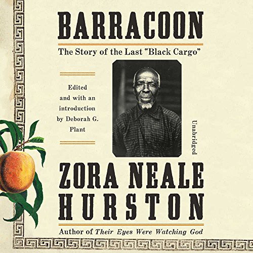 Zora Neale Hurston: Barracoon (AudiobookFormat, HarperCollins Publishers and Blackstone Audio, Harpercollins)