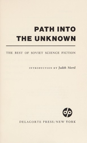 Judith Merril: Path into the Unknown (Hardcover, 1968, Delacorte Press)