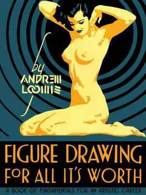 Andrew Loomis: Figure Drawing for All It's Worth (2011, Titan Books)