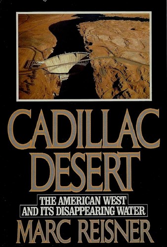 Marc Reisner: Cadillac desert (1993, Penguin Books)