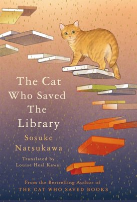 Sosuke Natsukawa, Louise Heal Kawai: The Cat Who Saved the Library (Paperback, 2025, Picador)