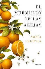 El murmullo de las abejas (2015, Lumen)