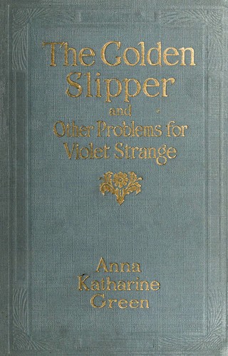 The golden slipper (1915, Putnam)