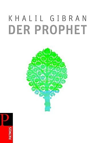 Khalil Gibran: Der Prophet (Paperback, 2010, Patmos-Verlag)