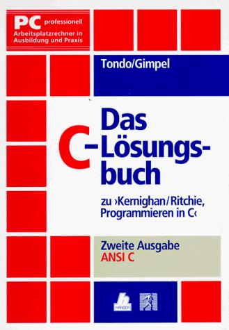 Das C - Lösungsbuch zu ' Programmieren in C'. Ansi C. (2. A.). (Paperback, German language, Hanser Fachbuch)