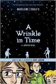 Hope Larson: Madeline L'Engle's A Wrinkle in Time-The Graphic Novel (2012, Farrar Straus giroux)