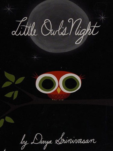 Divya Srinivasan: Little Owl's night (2011, Viking Childrens Books)