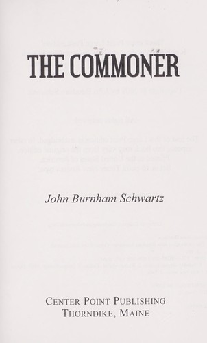 John Burnham Schwartz: The commoner (2008, Center Point Pub.)