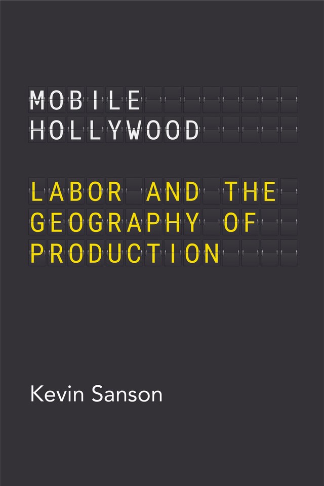 Kevin Sanson: Mobile Hollywood (2024, University of California Press)