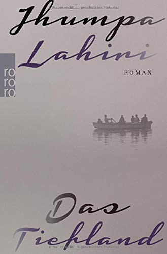 Jhumpa Lahiri: Das Tiefland (Paperback, Rowohlt Taschenbuch)