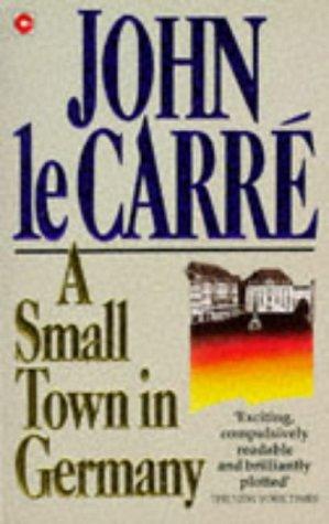 A Small Town in Germany (Coronet Books) (Paperback, 1991, Hodder & Stoughton Ltd)