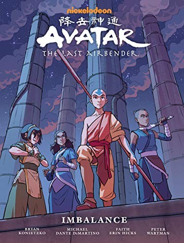 Michael Dante DiMartino, Bryan Konietzko, Faith Erin Hicks, Peter Wartman, Ryan Hill: Avatar: The Last Airbender – Imbalance (Hardcover, 2020, Dark Horse Books)