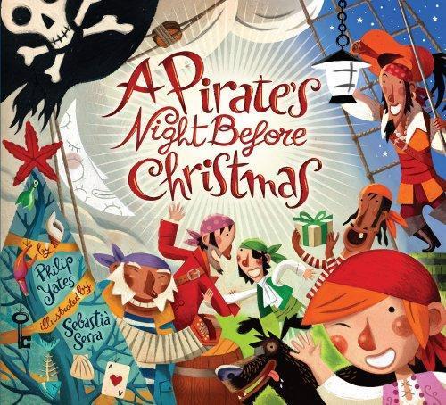 Philip Yates, Sebastia Serra: A Pirate's Night Before Christmas