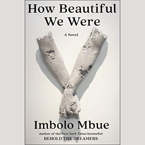 JD Jackson, Dion Graham, Janina Edwards, Prentice Onayemi, Allyson Johnson, Imbolo Mbue, Lisa Pitts: How Beautiful We Were (AudiobookFormat, Random House Audio)