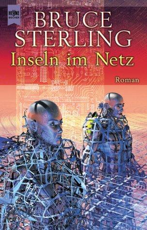 Bruce Sterling: Inseln im Netz. (Paperback, Heyne)