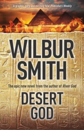 Wilbur Smith: Desert God (EBook, 2014, Harper Collins)