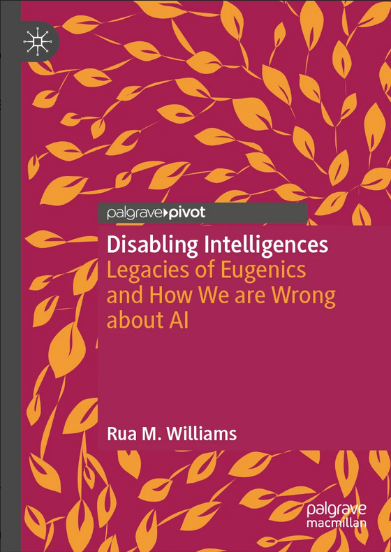 Rua M. Williams: Disabling Intelligences (2026)