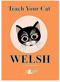 Anne Cakebread: Teach your cat Welsh (Y Lolfa)