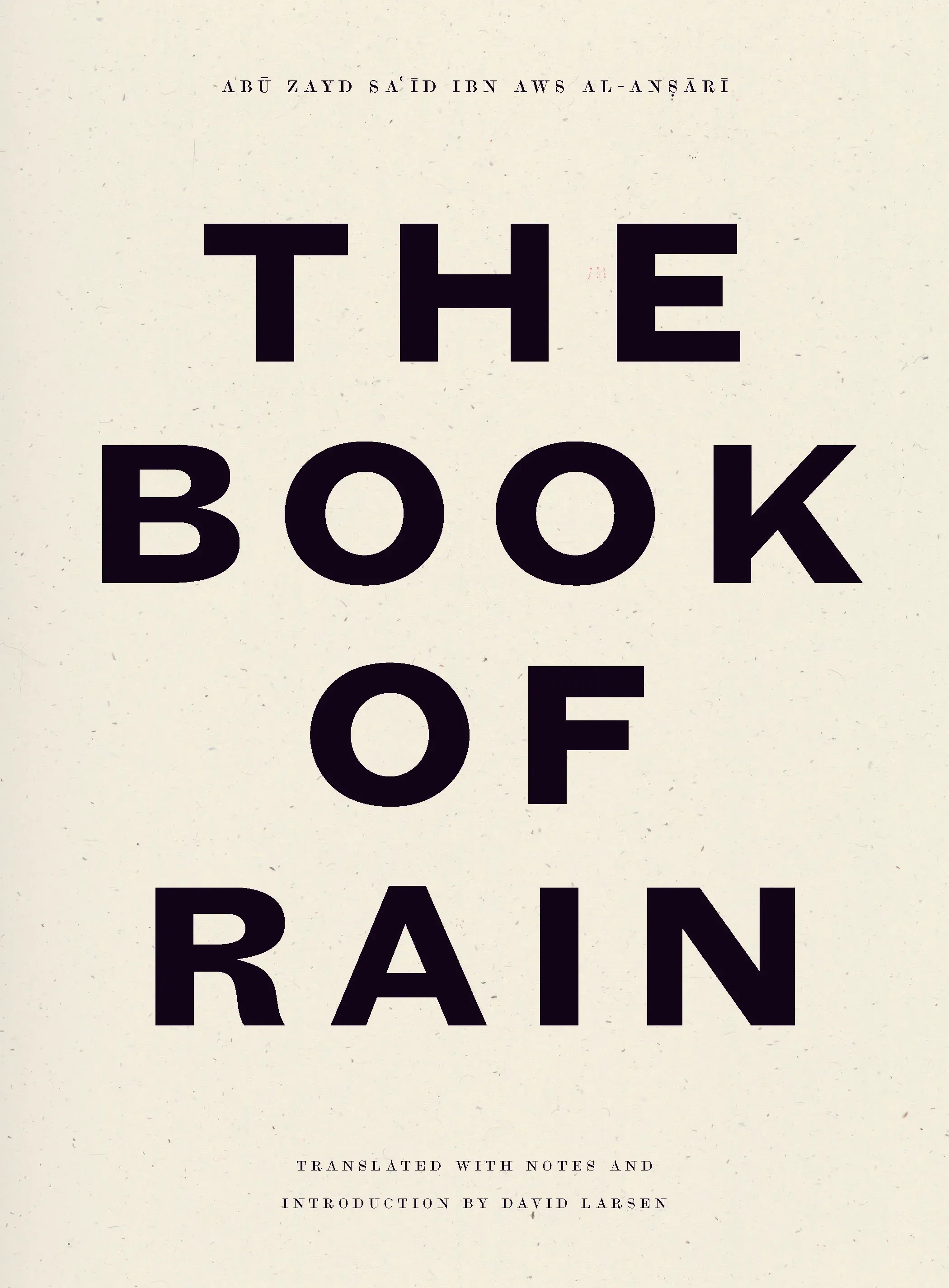Abū Zayd Al-Anṣāri, David Larsen: The Book of Rain