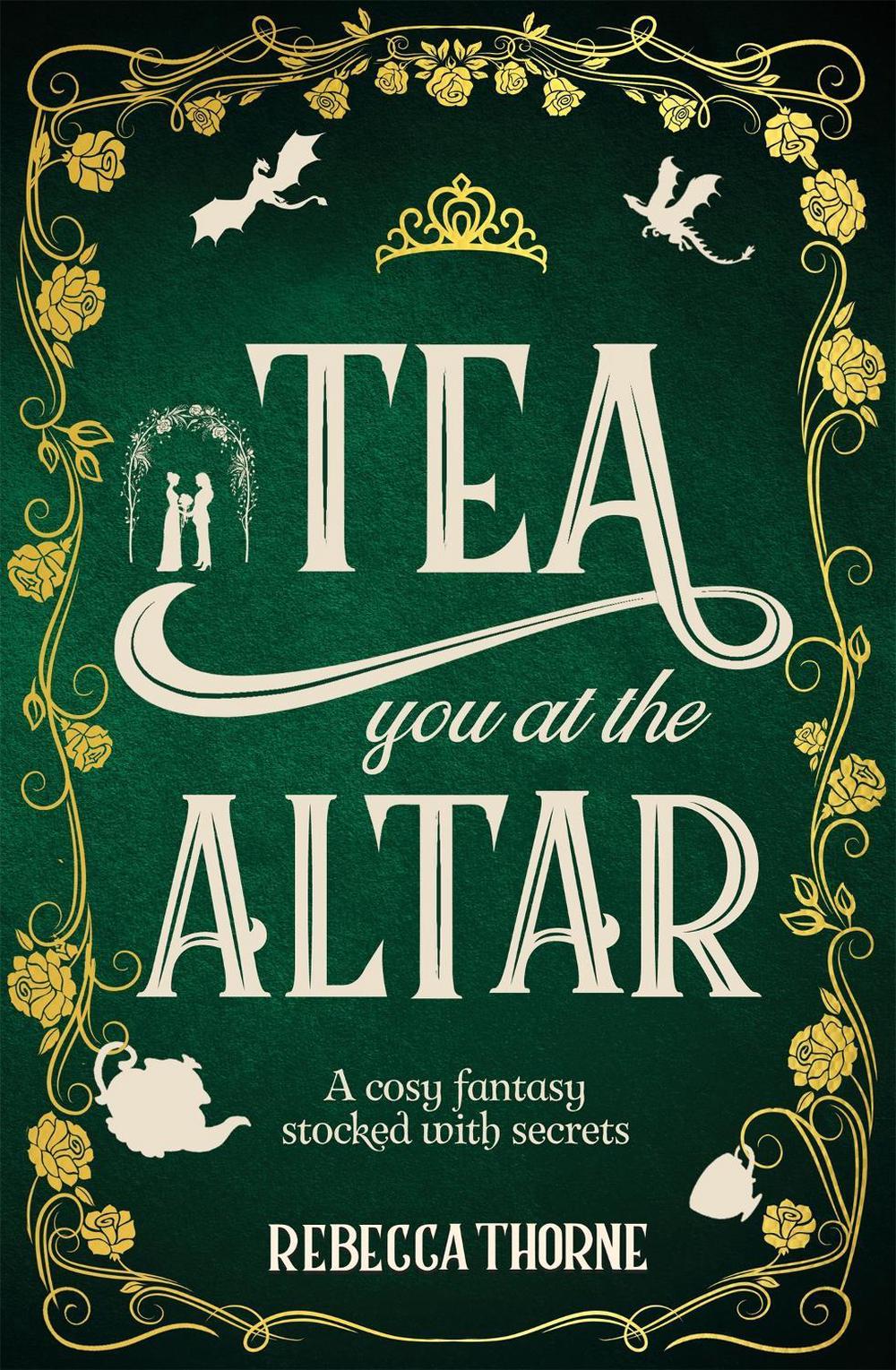 Rebecca Thorne: Tea You at the Altar