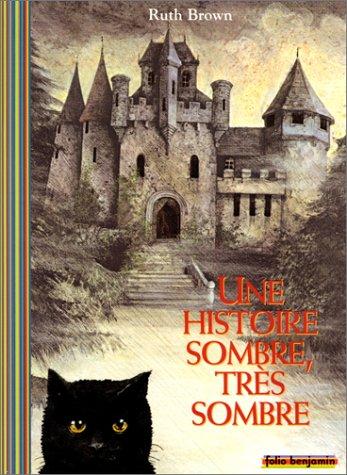 Une Histoire Sombre, Tres Sombre (Paperback, French language, 2001, Gallimard-Jeunesse)