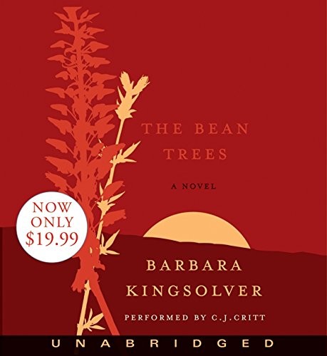 Barbara Kingsolver: The bean trees (AudiobookFormat, 2009, Harper Audio, Kingsolver, Barbara/ Critt, C. J. (NRT), HarperAudio)