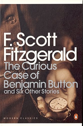 Francis Scott Fitzgerald: Curious Case Of Benjamin Button (Paperback, Penguin Classics, PENGUIN GROUP)