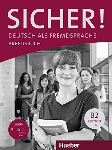 Michaela Perlmann-Balme, Susanne Schwalb, Magdalena Matussek: SICHER B2 Arbeitsb.+CD (Paperback, HUEBER VERLAG GMBH & CO. KG)