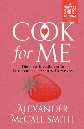 Alexander McCall Smith: Cook for Me (en language, Vintage)