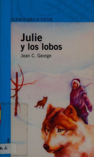 Julie y los lobos (Paperback, Spanish language, 2008, Alfaguara)