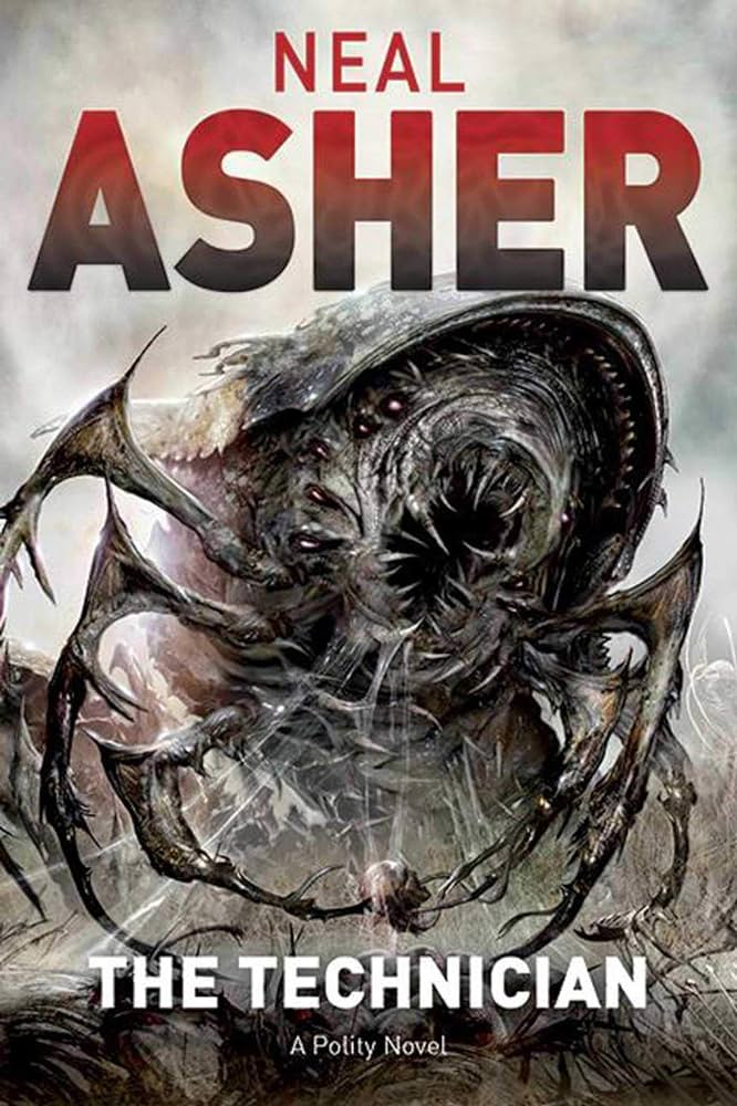 Neal Asher: The Technician (2010, Pan Macmillan)