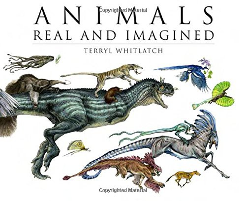 Terryl Whitlatch, Gilbert Banducci: Animals Real and Imagined (Hardcover, 2010, Design Studio Press)