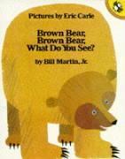 Brown Bear, Brown Bear, What Do You See?