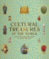 DK Publishing, Diana Loxley, Kirsty Seymour-Ure, Marek Walisiewicz: Cultural Treasures of the World (Hardcover, en language, 2022, Dorling Kindersley)