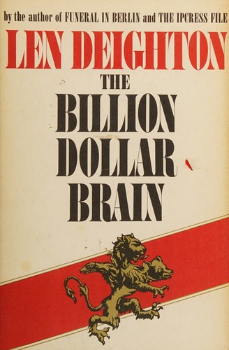 BILLION DOLLAR BRAIN (1966, Jonathan Cape)