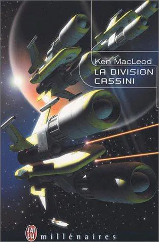 Ken MacLeod: La Division Cassini (French language, 2003)