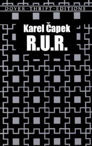 R.U.R. (Rossum's universal robots) (2001, Dover Publications)