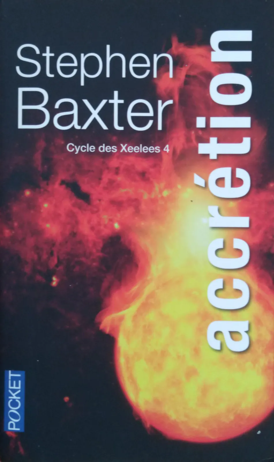 Stephen Baxter: Accrétion (French language, 2015, Presses Pocket)