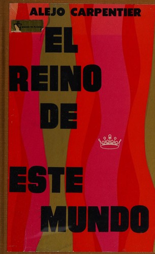 Alejo Carpentier: El reino de este mundo (Spanish language, 1967, Cia. General de Ediciones)