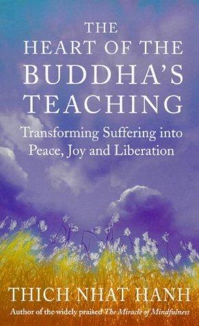 Thích Nhất Hạnh: The Heart of the Buddha's Teaching (Paperback, Rider & Co)