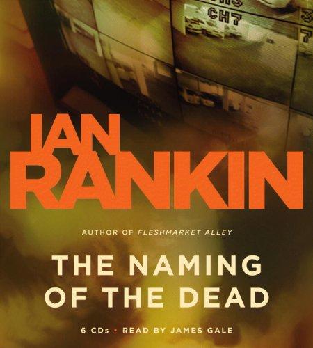 The Naming of the Dead (AudiobookFormat, 2007, Hachette Audio)