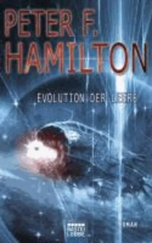 Peter F. Hamilton: Evolution der Leere (Void: Das dunkle Universum, #3) (German language, 2011, Bastei Lübbe)