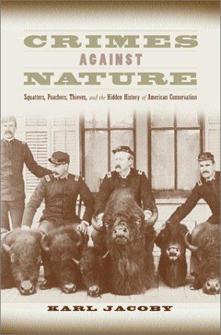Karl Jacoby: Crimes against Nature (Hardcover, University of California Press)