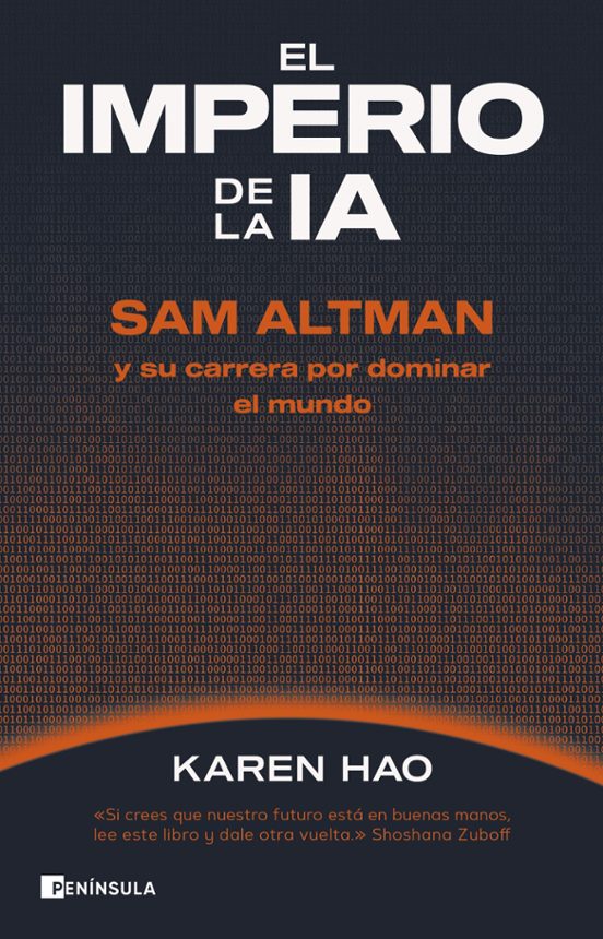 Karen Hao: El imperio de la IA (Paperback, Ediciones Península)