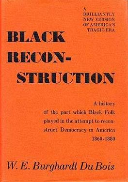 W. E. B. Du Bois: Black reconstruction in America (1998, The Free Press)