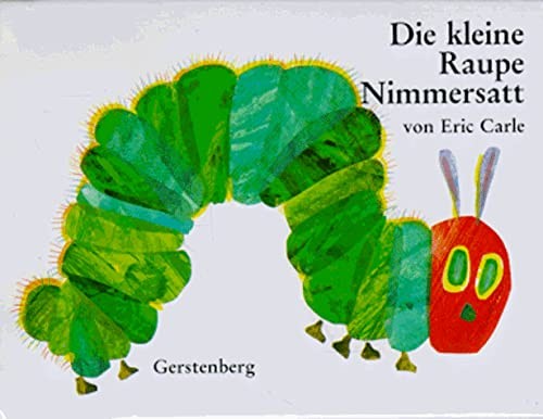 Die Kleine Raupe Nimmersatt (Paperback, 1991, Gerstenberg)