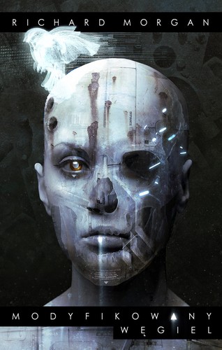 Richard Morgan: Modyfikowany węgiel (Hardcover, Polish language, 2017, Wydawnictwo Mag)